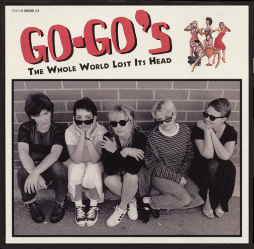 Go-Go's, The - The Whole World Lost Its Head